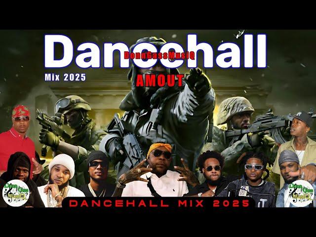 Latest Dancehall Mix 2025: AMOUT - Vybz Kartel, Masicka, Chronic Law, Tommy Lee Sparta, M1