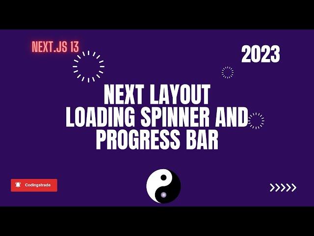 Learn NEXT.js13 Layout,Loading spinner and progress bar | NEXT.js13 Tutorial(Part 7)