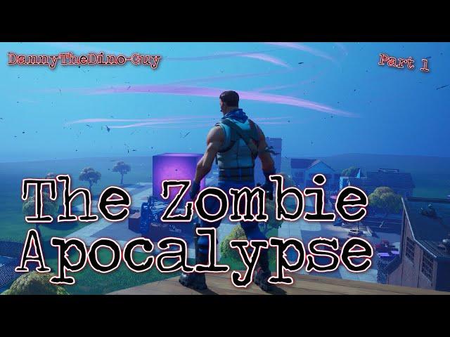 The Zombie Apocalypse (PART 1) // Fortnite Roleplay // DannyTheDino-Guy