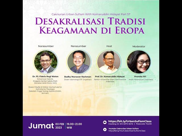 DESAKRALISASI TRADISI KEAGAMAAN DI EROPA-Caknurian Urban Sufism with Komaruddin Hidayat Part 57