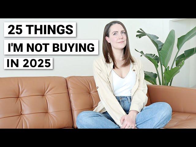 25 Things I'm NOT Buying in 2025 | low buy, minimalism, & saving money