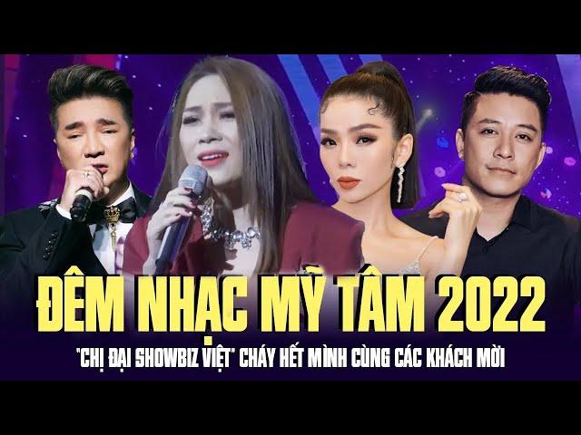 Đêm Nhạc Mỹ Tâm 2022 | Chị Đại Showbiz Việt Cháy Hết Mình Cùng Các Khách Mời Phục Vụ Khán Giả