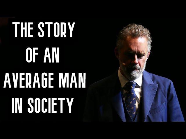 JORDAN PETERSON | THE STORY OF AN AVERAGE MAN IN SOCIETY