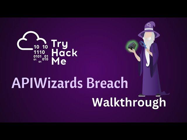 APIWizards Breach Tryhackme Room: Complete Walkthrough & Tips