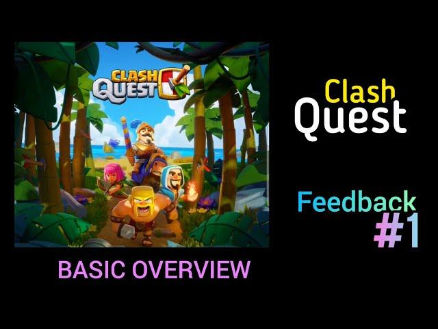 Feedback#1 | First day opinion | ClashQuest