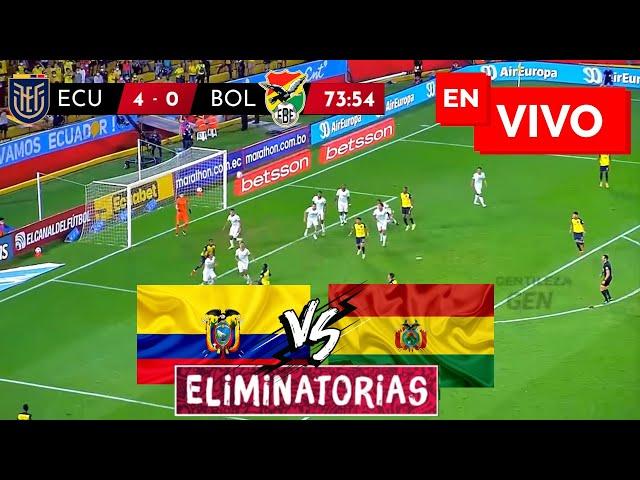  Ecuador vs Bolivia EN VIVO / Eliminatorias