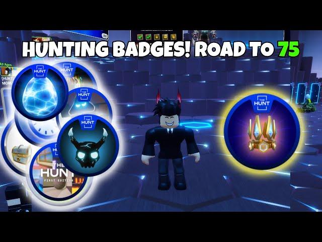 ROAD TO 75 BADGES IN THE HUNT IN ROBLOX!