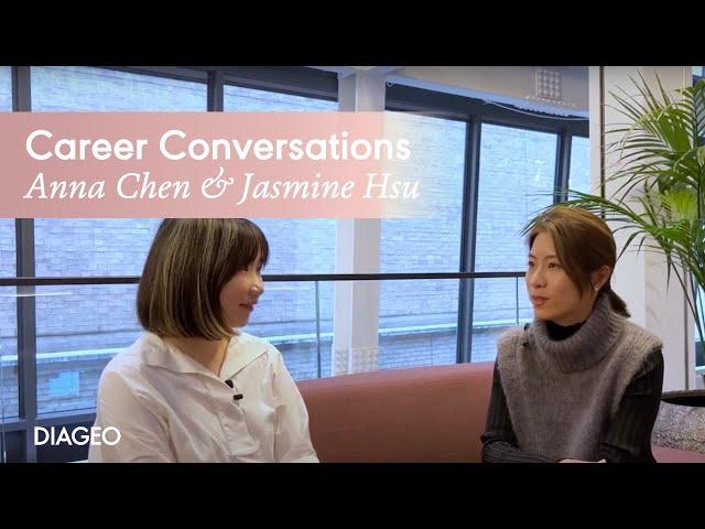 Career conversations with Anna Chen and Jasmine Hsu | Diageo Careers