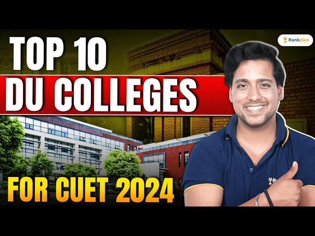 Top 10 DU Colleges | CUET 2024 | Rahul Dwivedi Sir | Rankplus