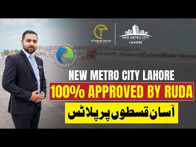 Plots in Lahore | Approved by RUDA | Plots on Installments | New Metro City Lahore