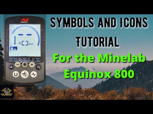 Symbols and Icons Tutorial for the Minelab Equinox 800 Metal Detector