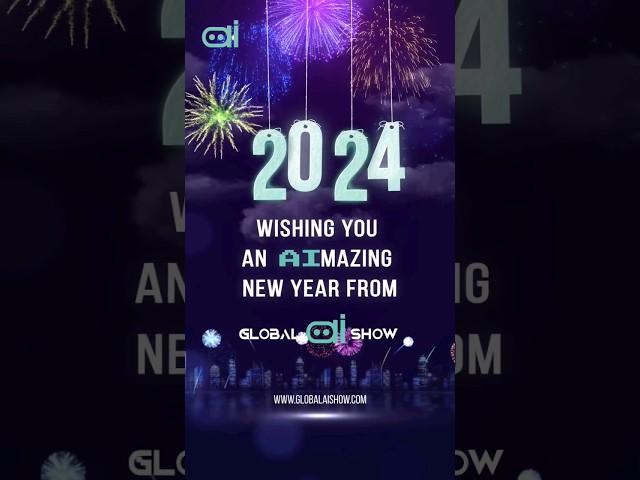 Wishing you an AI-mazing New Year from the Global AI Show!  May  #HappyNewYear #GlobalAIShow2024