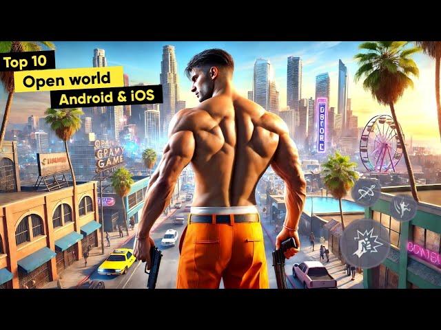 Top 10 OPEN WORLD GAMES for ANDROID | Best New Open World Games for Android & iOS 2024