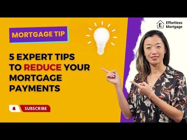 5 Tips to Reduce Mortgage Payments #canada