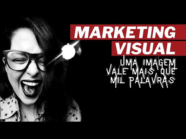 Marketing Visual - Uma imagem vale mais que mil palavras! | Visual Storytelling