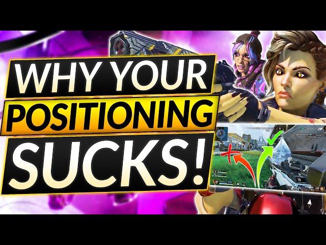 Why Your POSITIONING is TRASH - 3 EASY Tips That Will BLOW Your Mind - Apex Legends Guide