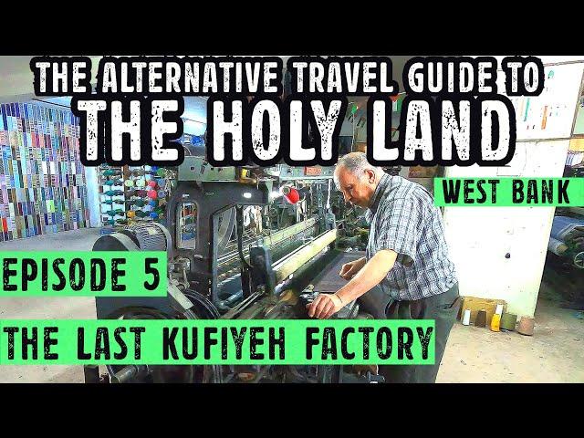 The Last Keffiyeh Factory in Palestine - Hirbawi Kufiyeh of Hebron - Palestine Travel Show