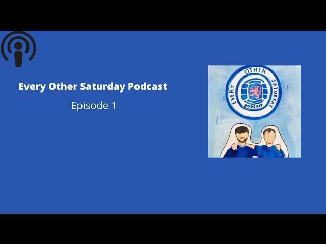 Every Other Saturday Podcast - Episode 1