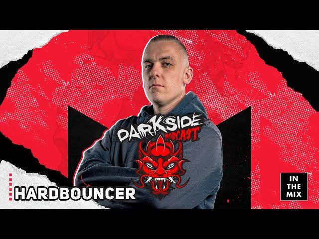 Hardbouncer - Darkside Podcast 347