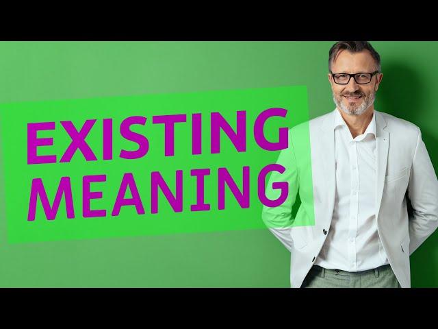 Existing | Definition of existing   