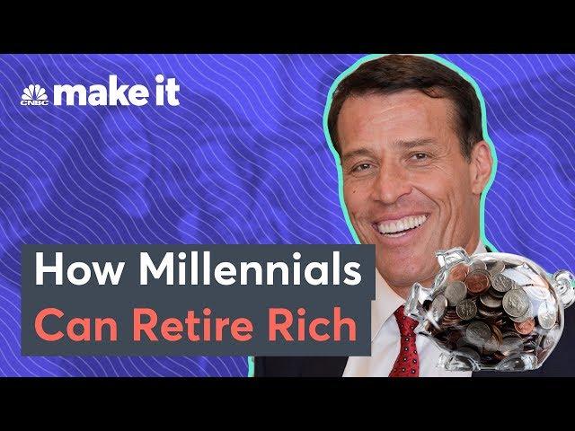 Tony Robbins: How Millennials Can Retire Rich