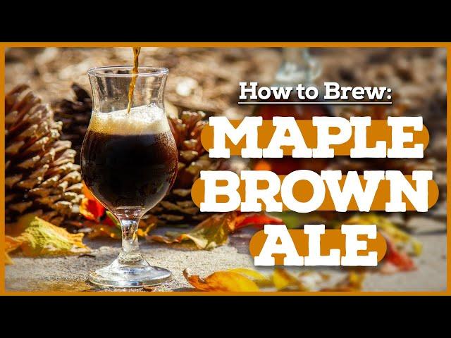 MAPLE BROWN ALE: The Perfect Fall Beer?