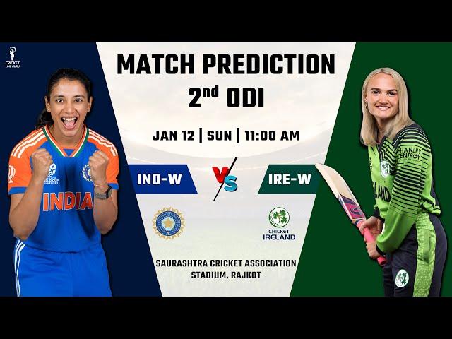 IND W vs IRE W 2nd ODI Dream 11 Team | India Women vs Ireland Women 2nd ODI Match PREDICTION