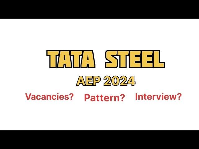 Tata steel AEP 2024 / vacancies? exam pattern? interview pattern? ? / tata steel aep 2024 mechanical