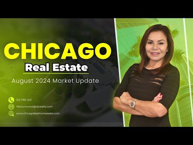 Chicago Real Estate Market Update - August 2024 | Real Estate | Maria Muñoz Boyd |