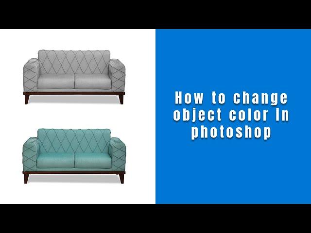 How to change object color in photoshop very professionally