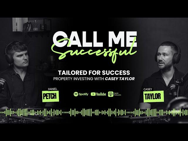 Episode 17: Tailored for Success: Property Investing with Casey Taylor