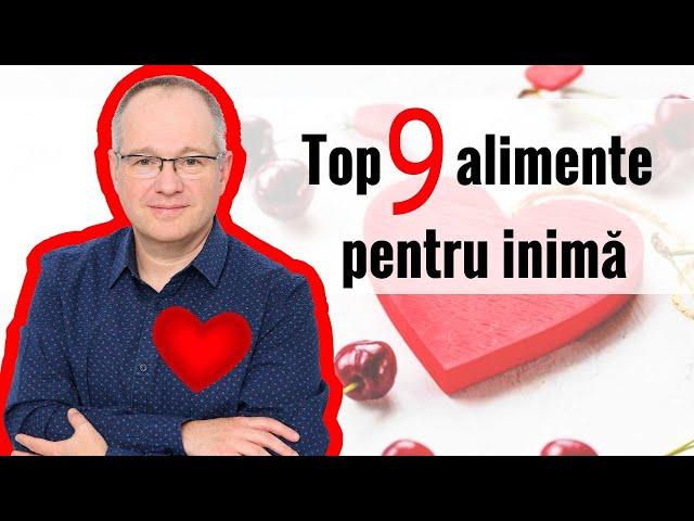 Top 9 alimente pentru o inimă sănătoasă