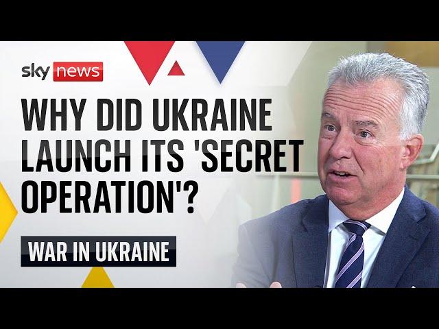 Why did Ukraine launch its 'secret operation' into Russian territory?