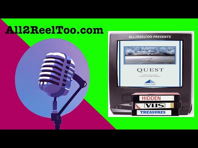 Quest (1984) - Hidden VHS Treasures | All2ReelToo - A Pop Culture Podcast