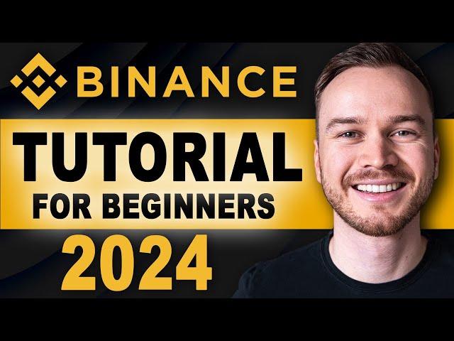 Binance Tutorial For Beginners 2024 (FULL STEP-BY-STEP GUIDE)