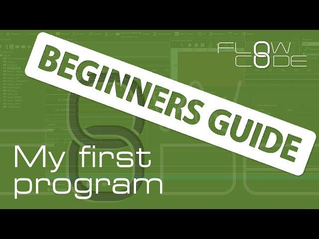 Flowcode 8 Beginners Guide - My First Program