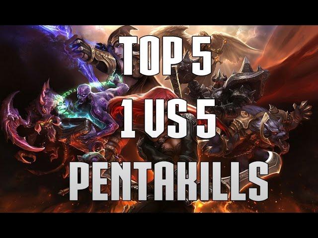 Top 5 - 1 vs 5 Pentakills