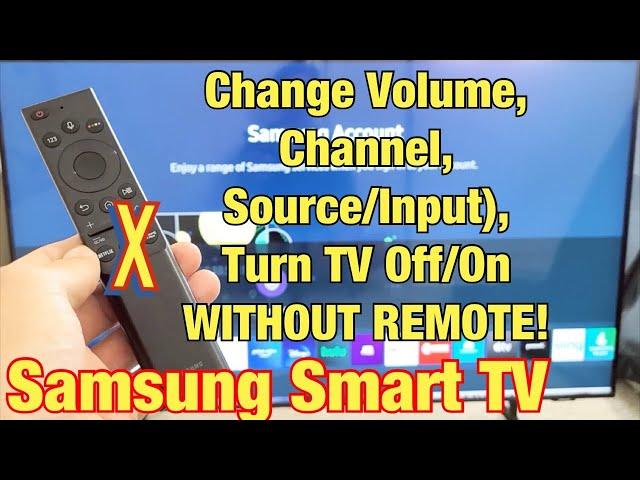 Samsung TV: How to Change Volume, Channels, Source/Input without REMOTE