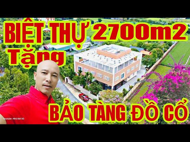 BIỆT THỰ NHIỀU ĐỒ CỔ - NHÀ VƯỜN 2700m2 NGHỈ DƯỠNG Gần Sông Sài Gòn Có Vườn Cây Ăn Trái | #bietthu