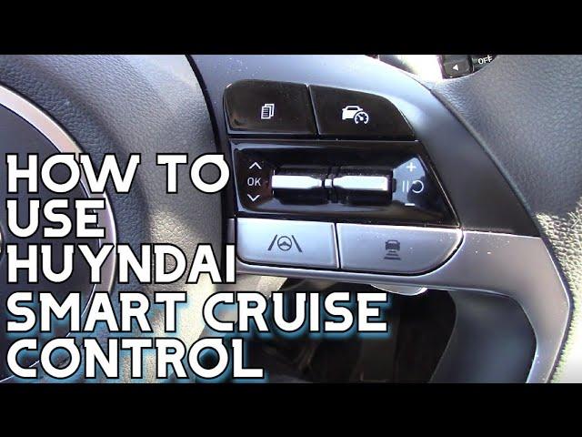 How To Use Hyundai Smart Cruise Control With Stop And Go