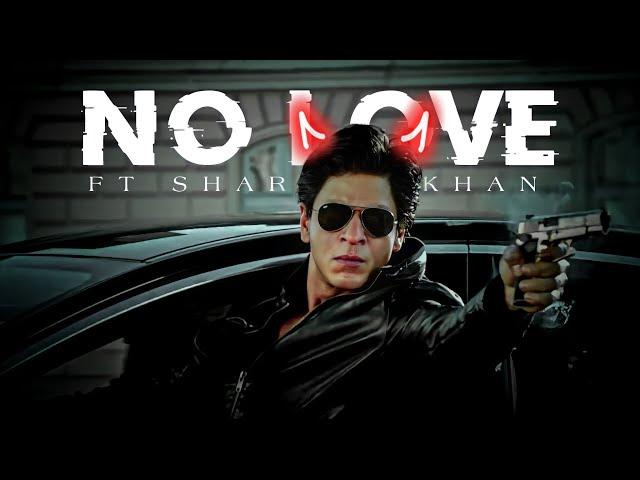 SHAH RUKH KHAN - NO LOVE EDIT | SHAH RUKH KHAN | No Love Shah Rukh Khan Edit | Shubh Song Edit #srk