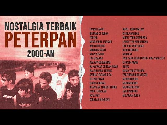 Peterpan - Album Nostalgia Terbaik Peterpan 2000AN | Audio HQ