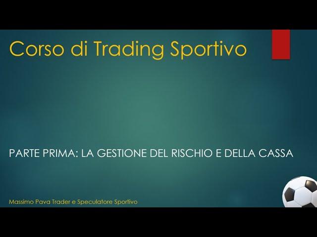 Corso di Trading Sportivo Gestione della cassa e del rischio