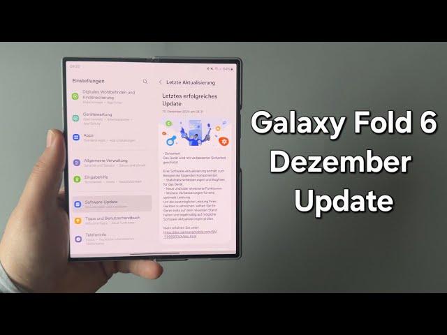 Neues Update ist da! Galaxy Z Fold 6 Dezember 2024 Update (Deutsch) | DiriMania"