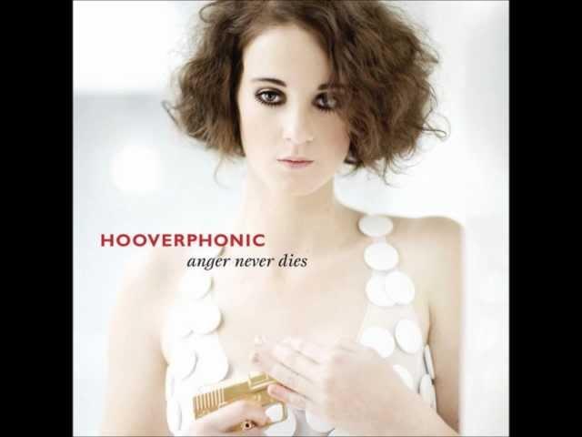 Hooverphonic - Anger Never Dies