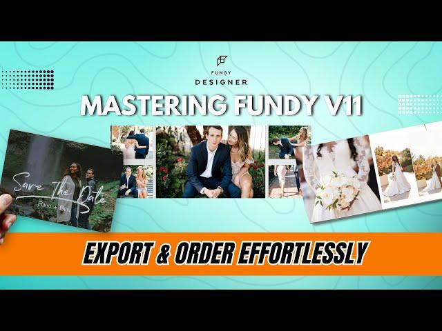 Master Fundy Designer v11: Preparing Your Albums for Export & Ordering Effortlessly