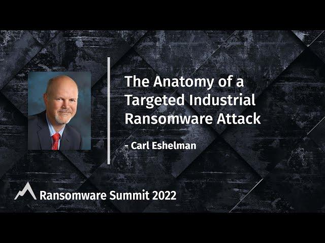 The Anatomy of a Targeted Industrial Ransomware Attack