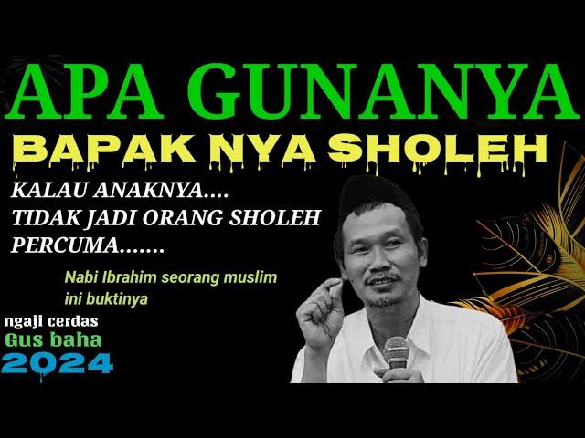 🟢GUS BAHA || NGAJI CERDAS LOGIKA AKAL ELMU BERSAMA GUS BAHA