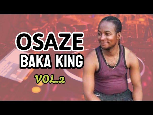 OSAZE VOL.2 (TIV BAKA KING)