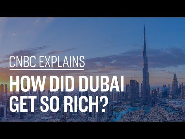 How did Dubai get so rich? | CNBC Explains